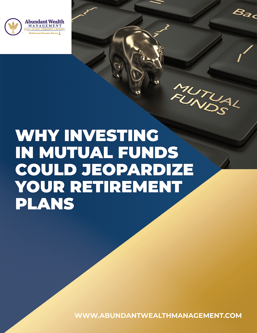 Abundant Wealth Management - Why Investing in Mutual Funds Could Jeopardize Your Retirement Plans-1